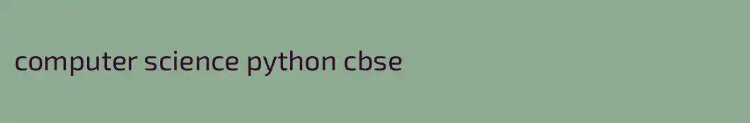 computer science python cbse